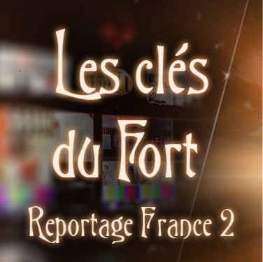Feuilleton : Les clés du fort